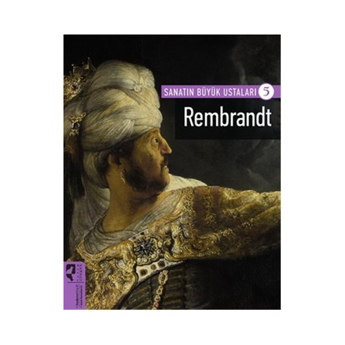Sanatın Büyük Ustaları 5 - Rembrandt  Kolektif