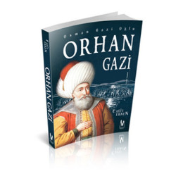 Osman Gazi Oğlu Orhan Gazi...