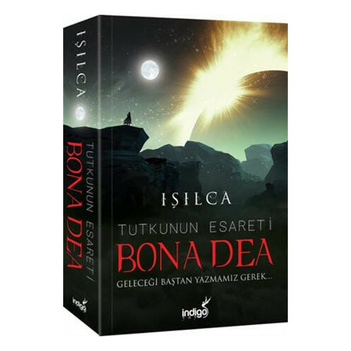 Bona Dea - Tutkunun Esareti - Işıl Parlakyıldız (Işılca)