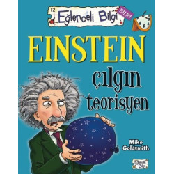 Einstein Çılgın Teorisyen...