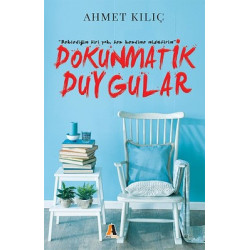 Dokunmatik Duygular Ahmet Kılıç