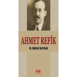 Ahmet Refik - M. Orhan Bayrak