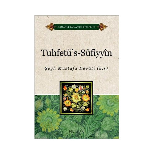 Tuhdetü's-Sufiyyin-Osmanlı Tasavvuf Kitaplığı Şeyh Mustafa Devati