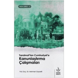 Tanzimat'tan Cumhuriyet'e Kanunlaştırma Çalışmaları-Fıkıh Serisi 3 Mehmet Gayretli