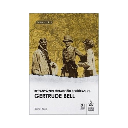 Britanya'nın Ortadoğu Politikası ve Gertrude Bell-Tarih Serisi 3 Samet Yüce