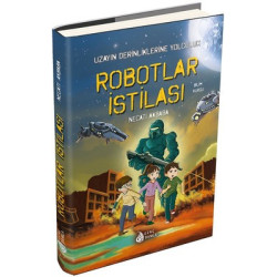 Robotlar İstilası-Uzayın Derinliklerine Yolculuk Necati Akbaba