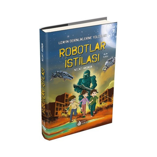 Robotlar İstilası-Uzayın Derinliklerine Yolculuk Necati Akbaba