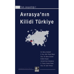 Avrasya'nın Kilidi Türkiye...