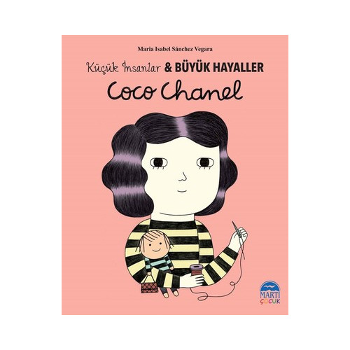 Coco Chanel-Küçük İnsanlar ve Büyük Hayaller Maria Isabel Sánchez Vegara