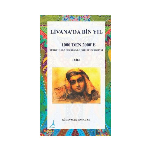 Livanada Bin Yıl 1000'den 2000'e 1.Cilt Süleyman Havadar