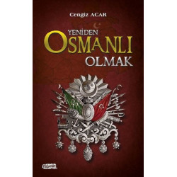 Yeniden Osmanlı Olmak Cengiz Acar