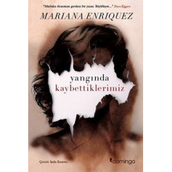 Yangında Kaybettiklerimiz Mariana Enriquez