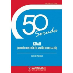 50 Soruda KOAH-Kronik Obstrüktif Akciğer Hastalığı Servet Kayhan