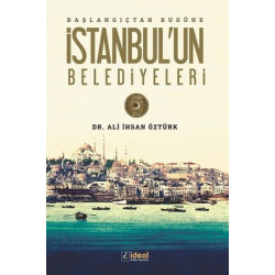 İstanbul'un Belediyeleri Başlangıçtan Günümüze Ali İhsan Öztürk