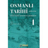 Osmanlı Tarihi 1-Siyasi Tarih Kültür ve Medeniyet 1299-1774  Kolektif
