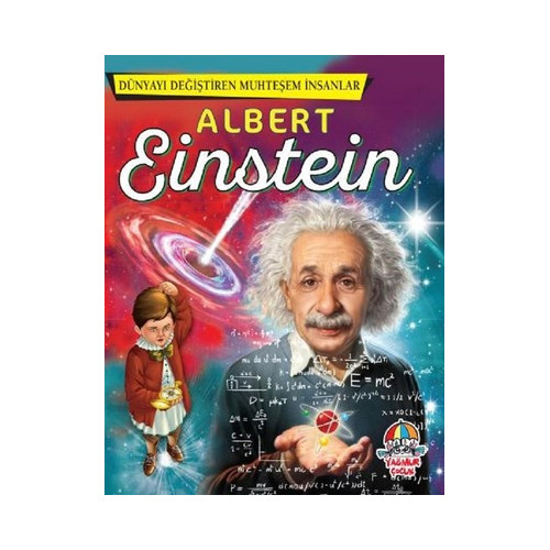 Albert Einstein-Dünyayı Değiştiren Muhteşem İnsanlar  Kolektif