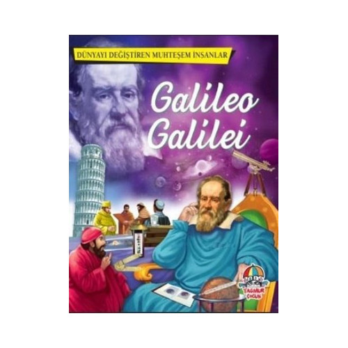 Galileo Galilei-Dünyayı Değiştiren Muhteşem İnsanlar  Kolektif