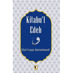 Kitabu'l Edeb Ebü'l - Leys Semerkandi