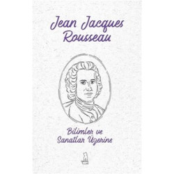 Bilimler ve Sanatlar Üzerine Jean Jacques Rousseau