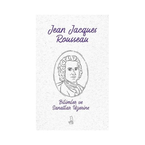 Bilimler ve Sanatlar Üzerine Jean Jacques Rousseau
