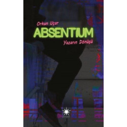 Absentium: Yazarın Dönüşü...
