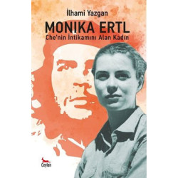 Monika Ertl - Chenin İntikamını Alan Kadın İlhami Yazgan