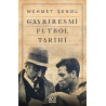 Gayriresmi Futbol Tarihi Mehmet Şenol