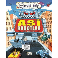 Asi Robotlar - Eğlenceli Bilgi Mike Goldsmith