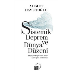Sistemik Deprem ve Dünya Düzeni - Ahmet Davutoğlu