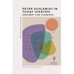 Peter Schlemihlin Tuhaf Hikayesi - Bir Solukta Klasikler Adelbert Von Chamisso