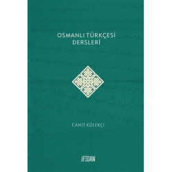 Osmanlı Türkçesi Dersleri - Cahit Külekçi