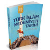 Türk İslam Medeniyeti Tarihi - Mehmet Şeker