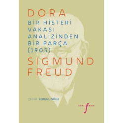 Dora - Bir Histeri Vakası Analizinden Bir Parça Sigmund Freud