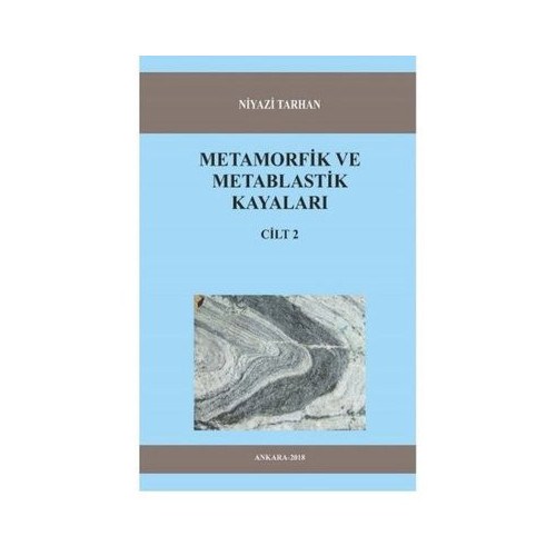 Metamorfik Ve Metablastik Kayaları Cilt 2 Niyazi Tarhan