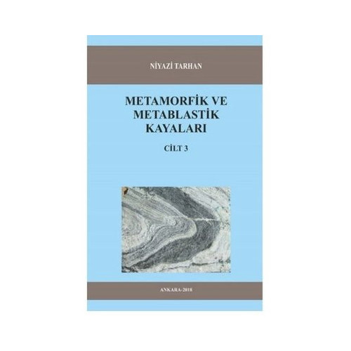 Metamorfik Ve Metablastik Kayaları Cilt 3 Niyazi Tarhan