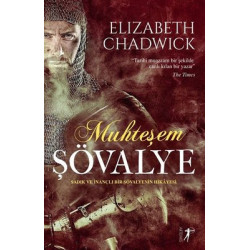 Muhteşem Şövalye Elizabeth Chadwick