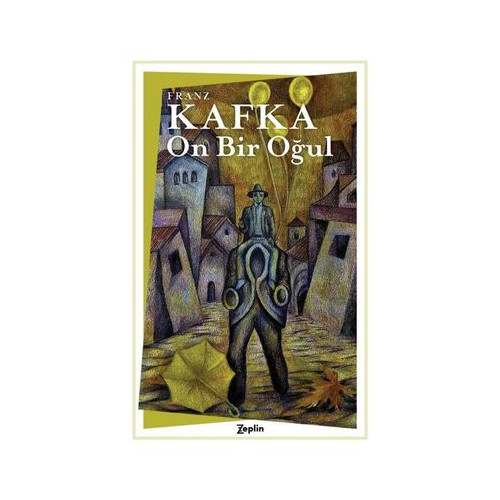 On Bir Oğul Franz Kafka