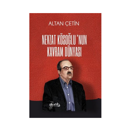 Nevzat Kösoğlu'nun Kavram Dünyası Altan Çetin