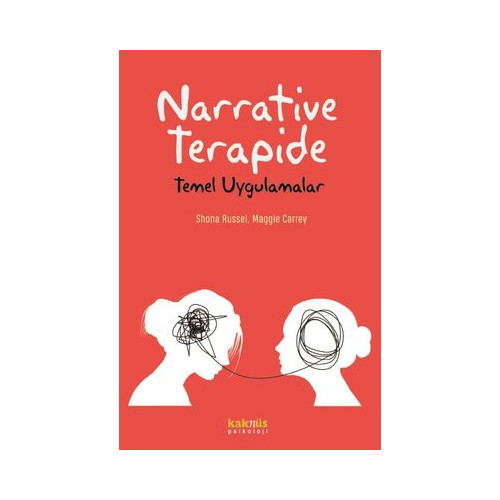 Narrative Terapide - Temel Uygulamalar Maggie Carrey