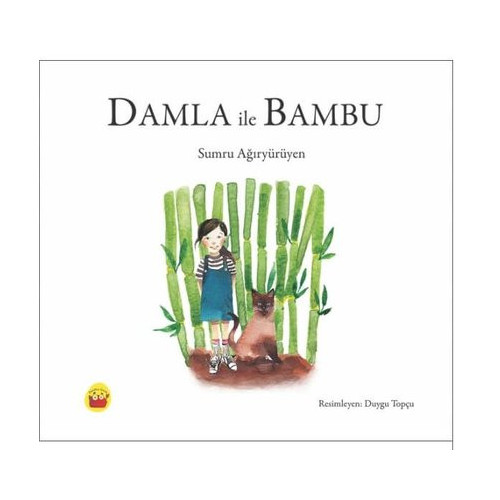 Damla ile Bambu Sumru Ağıryürüyen