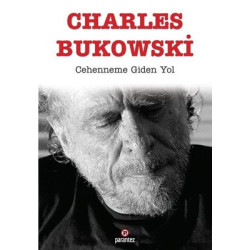 Cehenneme Giden Yol Charles Bukowski