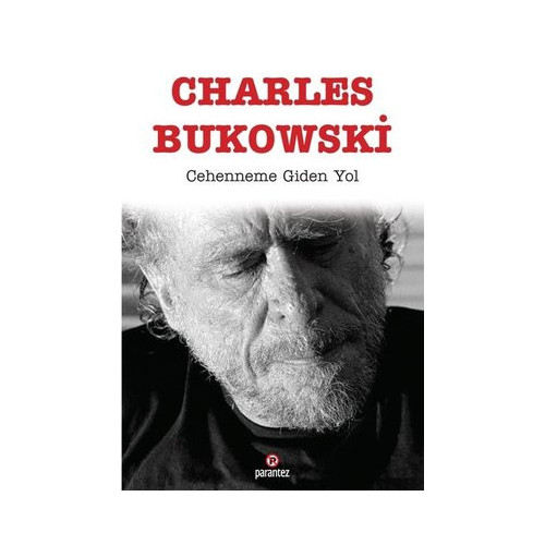 Cehenneme Giden Yol Charles Bukowski