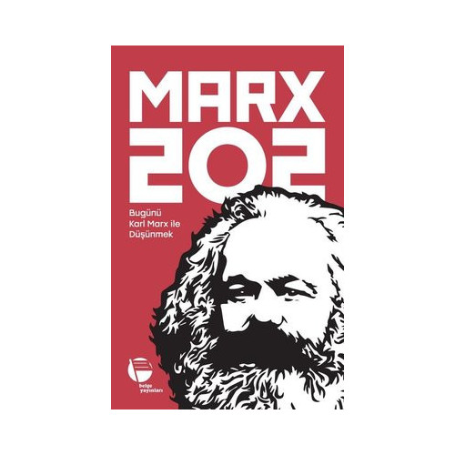 Marx 202 - Bugünü Karl Marx ile Düşünmek  Kolektif