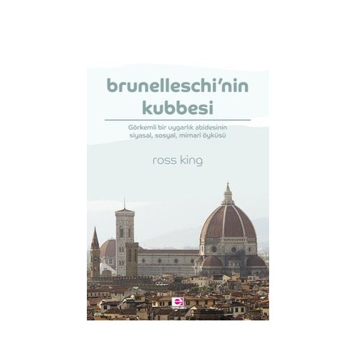 Brunelleschi'nin Kubbesi Ross King