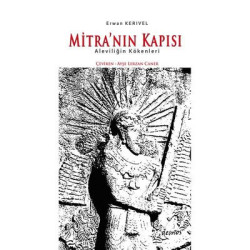 Mitra'nın Kapısı - Aleviliğin Kökenleri Erwan Karivel