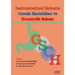Gastrointestinal Sistemin Cerrahi Hastalıkları ve Hemşirelik Bakımı  Kolektif