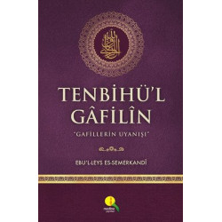 Tenbihü'l Gafilin Ebü'l - Leys Semerkandi