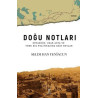 Doğu Notları: Ortadoğu Uzak Asya ve Türk Dış Politikasına Dair Notlar Selim Han Yeniacun