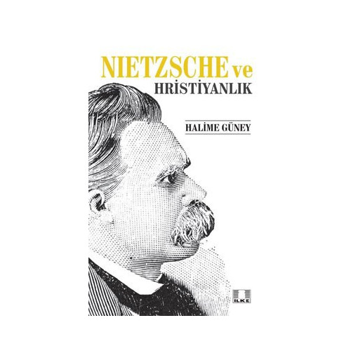 Nietzsche ve Hristiyanlık Halime Güney