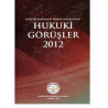 Hukuki Görüşler - 2012 Hasan Hüseyin Can